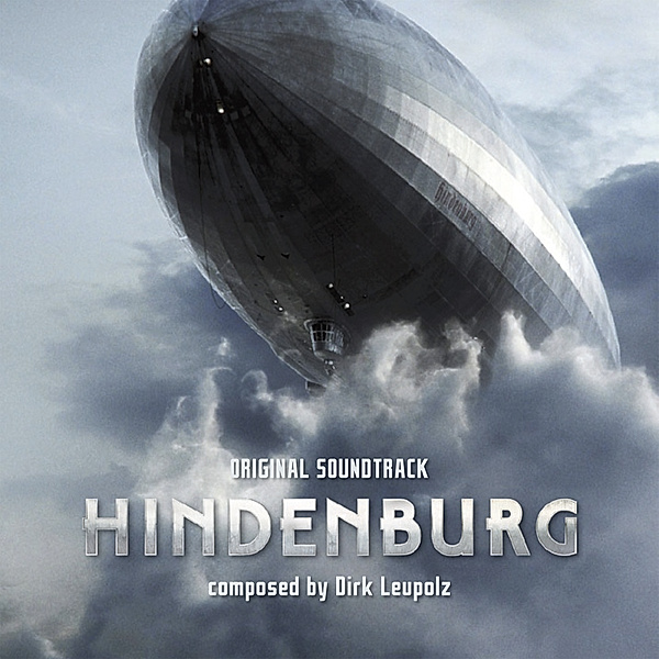 Hindenburg-Original Soundtrack, Dirk Leupolz