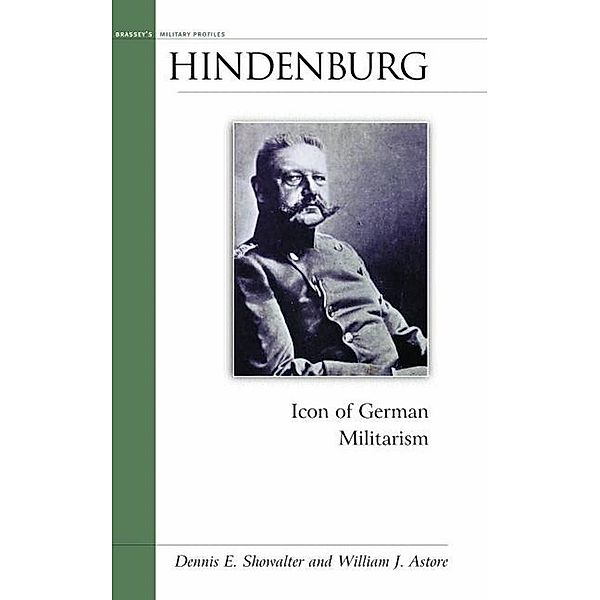 Hindenburg / Potomac Books, Showalter Dennis E. Showalter