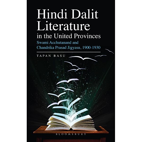 Hindi Dalit Literature in the United Provinces / Bloomsbury India, Tapan Basu