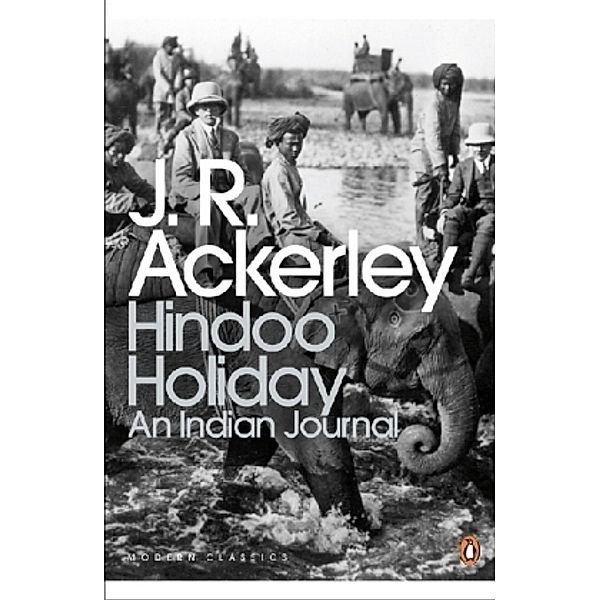 Hindoo Holiday, J. R. Ackerley
