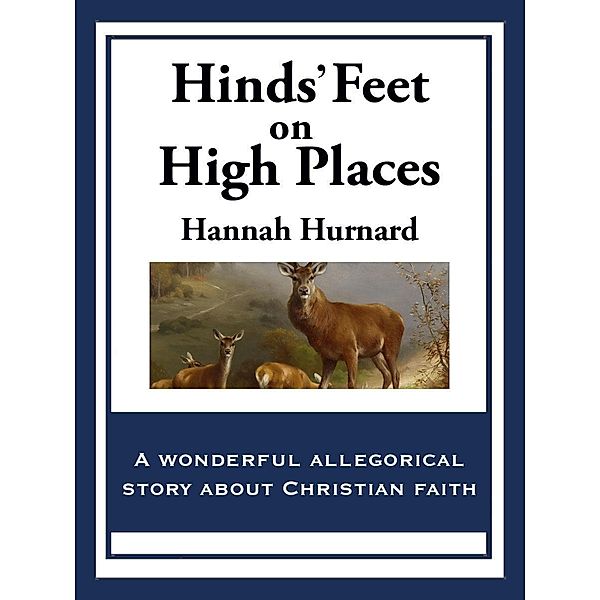 Hinds' Feet on High Places, Hannah Hurnard