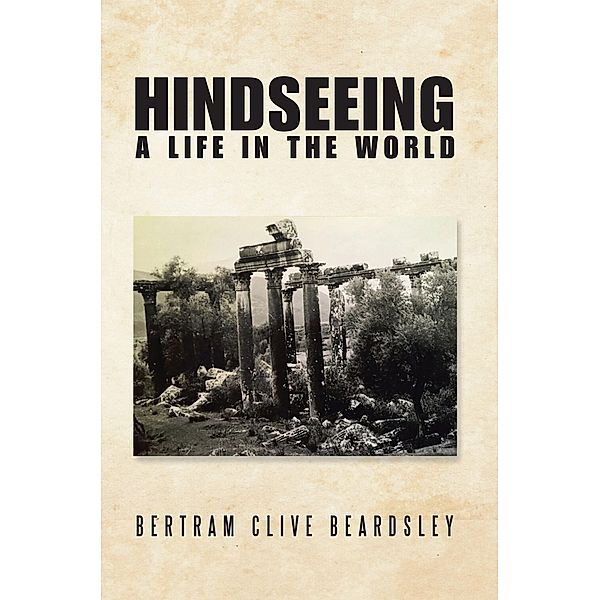 Hindseeing, Bertram Clive Beardsley