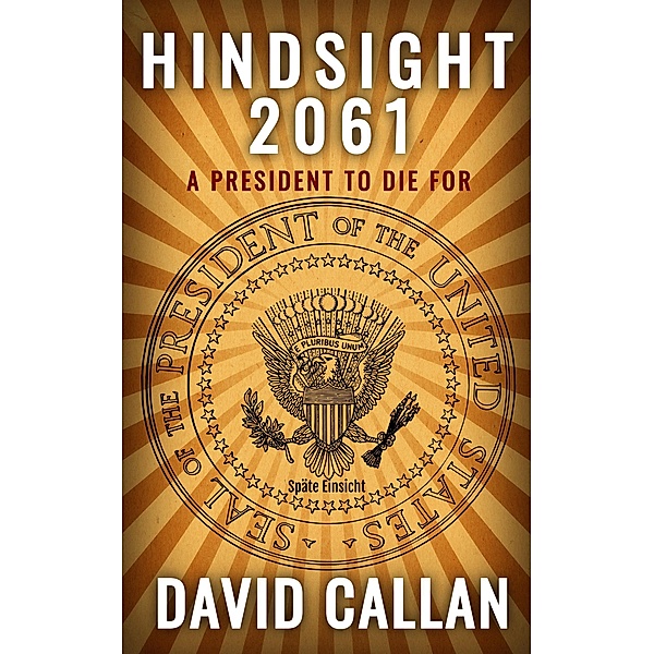 Hindsight 2061, David Callan