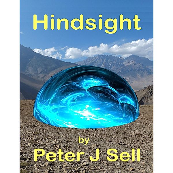 Hindsight, Peter J Sell