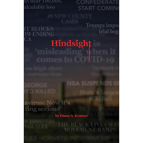 Hindsight, Diane A. Kramer