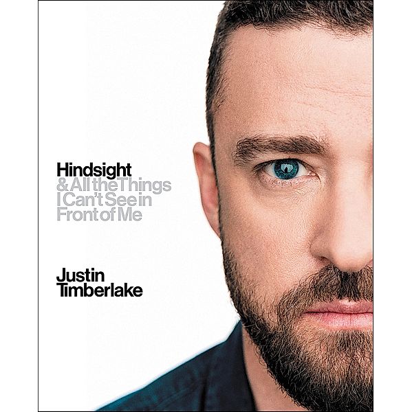 Hindsight, Justin Timberlake