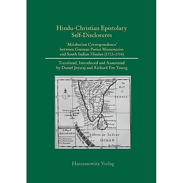 Hindu-Christian, Indo-German Self-Disclosures / Dokumente zur Außereuropäischen Christentumsgeschichte Bd.3