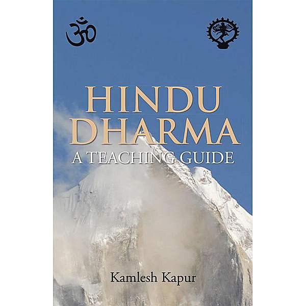 Hindu Dharma-A Teaching Guide, Kamlesh Kapur