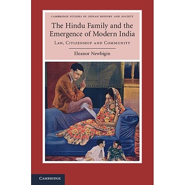 Hindu Family and the Emergence of Modern India, Eleanor Newbigin
