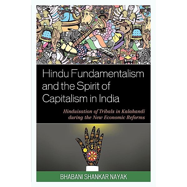Hindu Fundamentalism and the Spirit of Capitalism in India, Bhabani Shankar Nayak