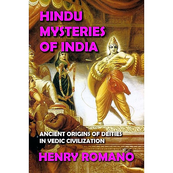 Hindu Mysteries of India, Henry Romano