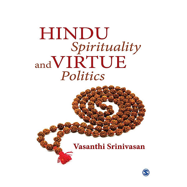 Hindu Spirituality and Virtue Politics, Vasanthi Srinivasan