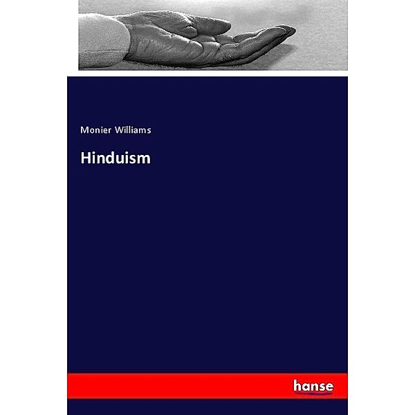 Hinduism, Monier Williams