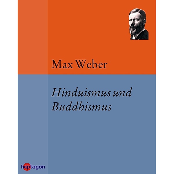 Hinduismus und Buddhismus, Max Weber