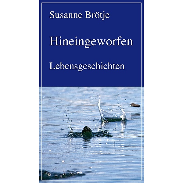 Hineingeworfen, Susanne Brötje