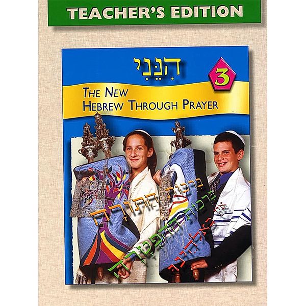 Hineni 3 - Teacher's Edition, Behrman House