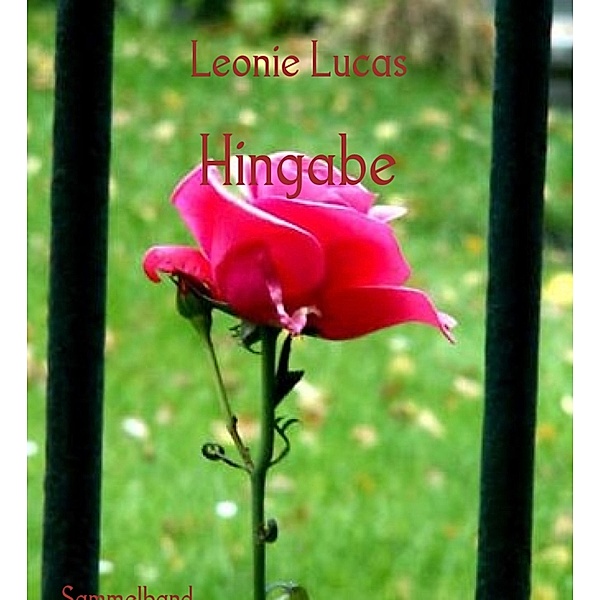 Hingabe, Leonie Lucas
