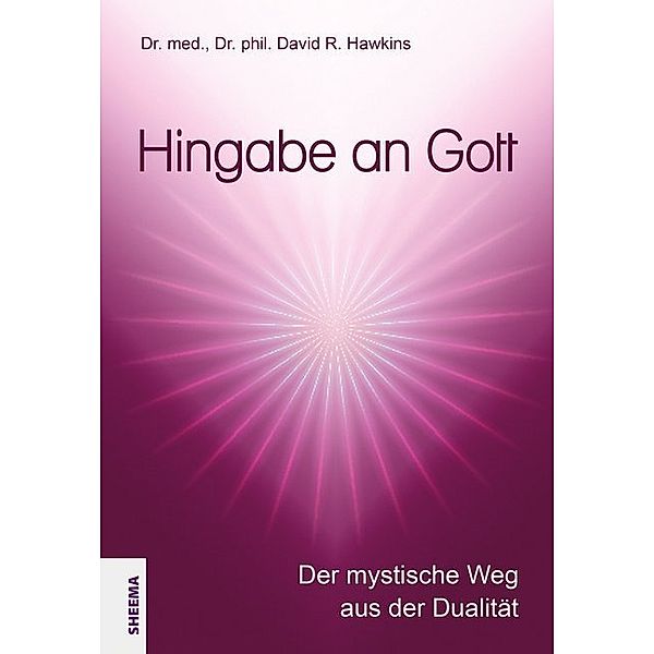 Hingabe an Gott, David R. Hawkins