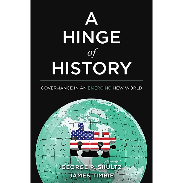 Hinge of History, George P. Shultz