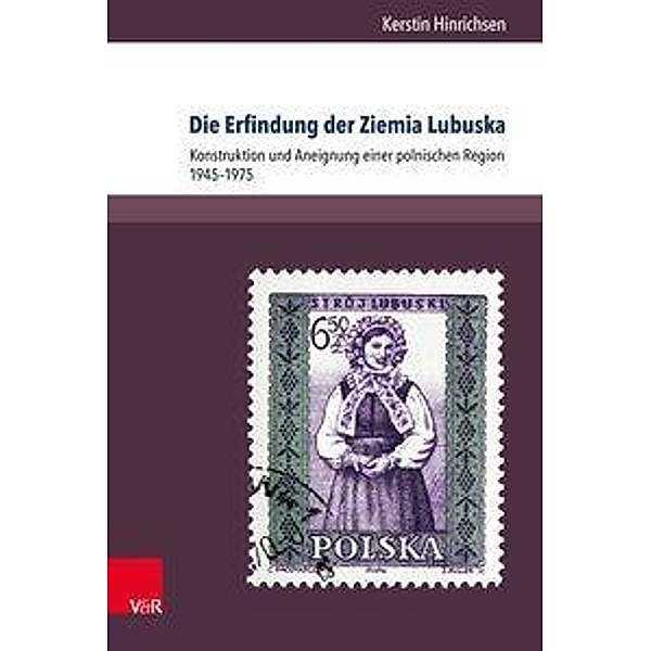 Hinrichsen, K: Erfindung der Ziemia Lubuska, Kerstin Hinrichsen