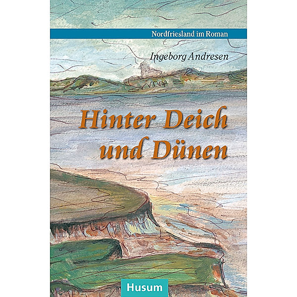 Hinter Deich und Dünen, Ingeborg Andresen