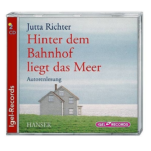 Hinter dem Bahnhof liegt das Meer, 2 Audio-CD, Jutta Richter