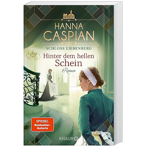 Hinter dem hellen Schein / Schloss Liebenberg Bd.1, Hanna Caspian
