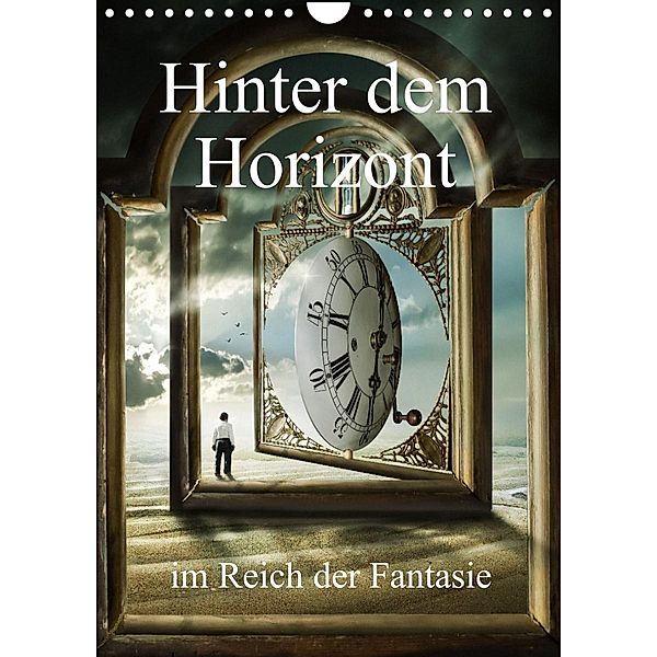 Hinter dem Horizont im Reich der Fantasie (Wandkalender 2023 DIN A4 hoch), Brigitte Kuckenberg-Wagner