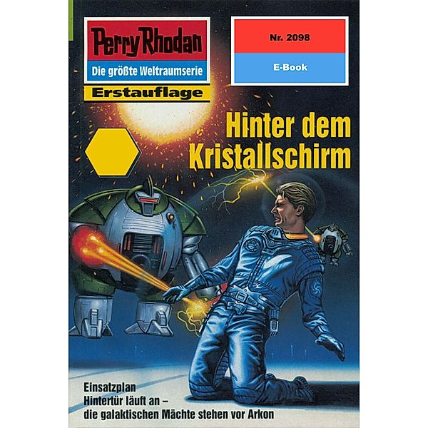 Hinter dem Kristallschirm (Heftroman) / Perry Rhodan-Zyklus Die Solare Residenz Bd.2098, Rainer Castor