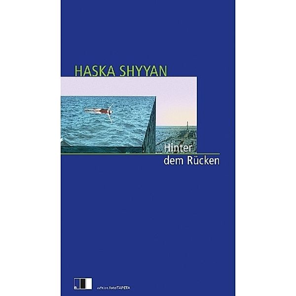 Hinter dem Rücken, Haska Shyyan
