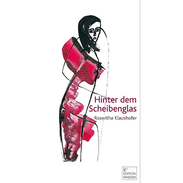 Hinter dem Scheibenglas, Roswitha Klaushofer