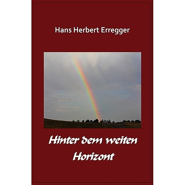 Hinter dem weiten Horizont, Hans-Herbert Erregger