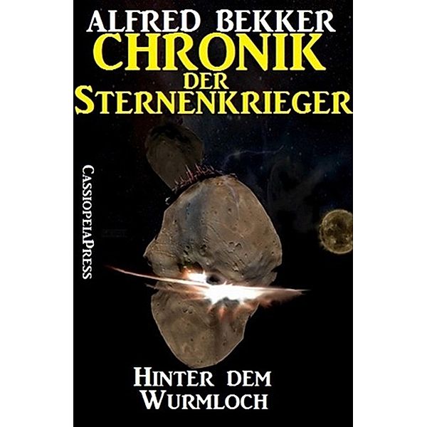 Hinter dem Wurmloch / Chronik der Sternenkrieger Bd.12, Alfred Bekker