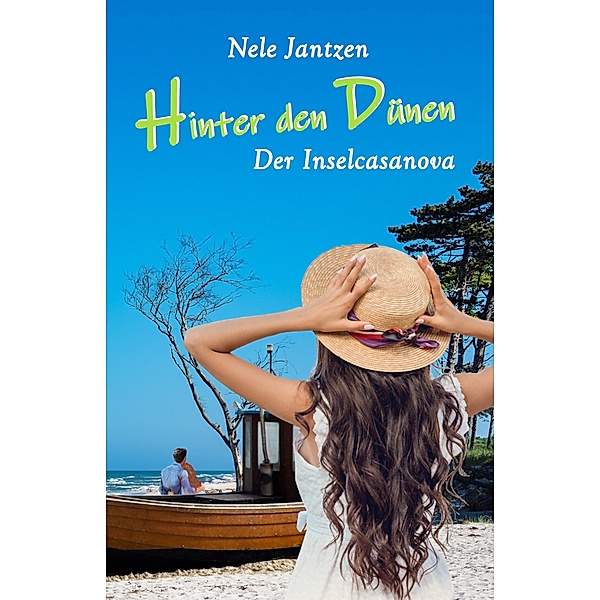 Hinter den Dünen - Der Inselcasanova / Hinter den Dünen Bd.2, Nele Jantzen