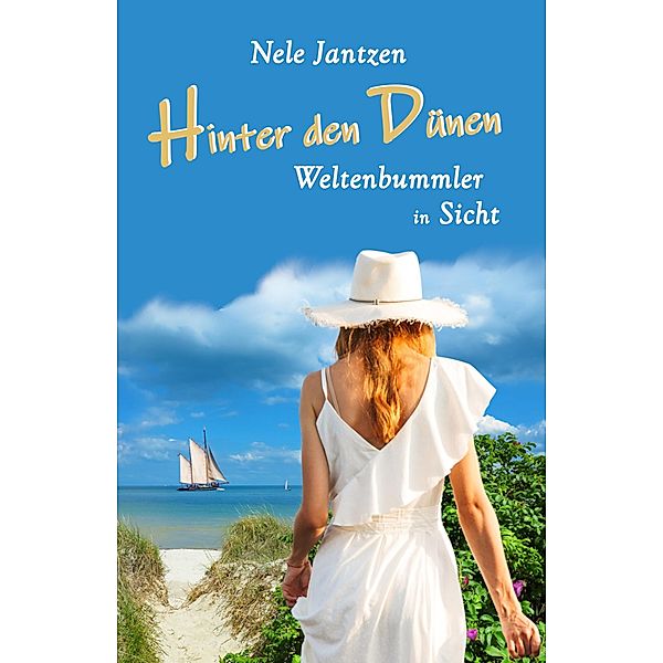 Hinter den Dünen - Weltenbummler in Sicht / Hinter den Dünen Bd.4, Nele Jantzen