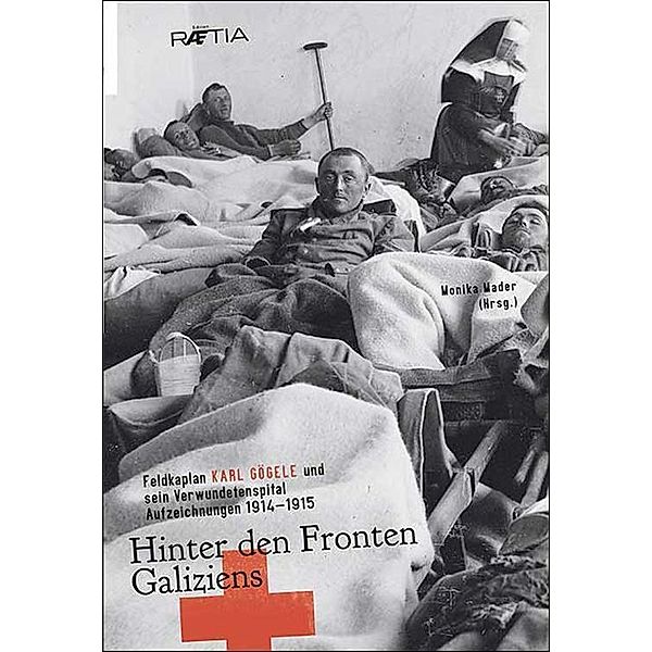 Hinter den Fronten Galiziens, Karl Gögele