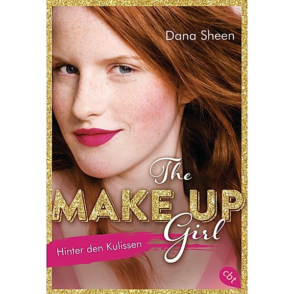 Hinter den Kulissen / The Make Up Girl Bd.1, Dana Sheen