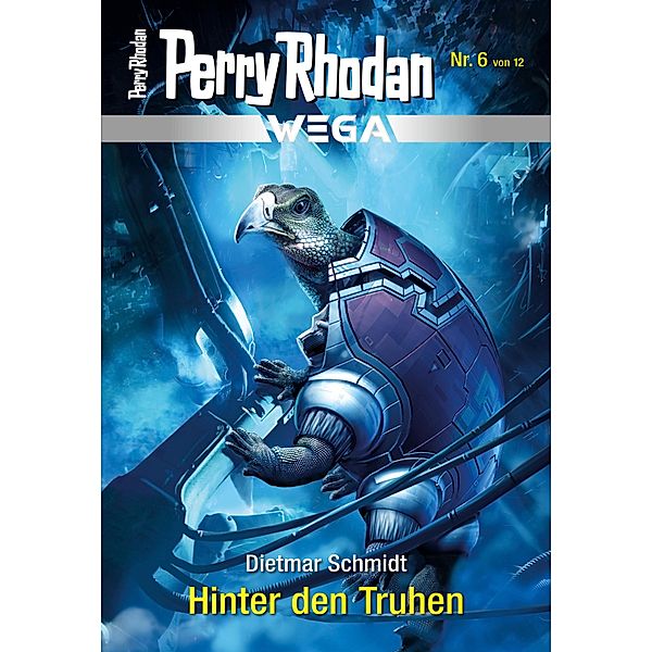 Hinter den Truhen / Perry Rhodan - Wega Bd.6, Dietmar Schmidt