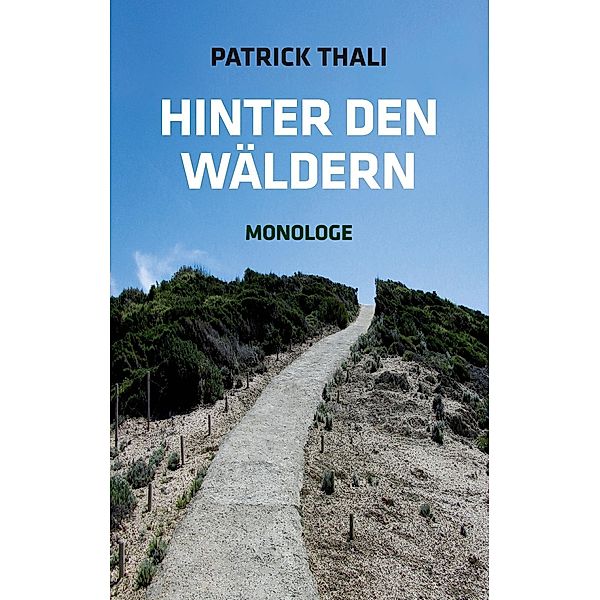 Hinter den Wäldern, Patrick Thali