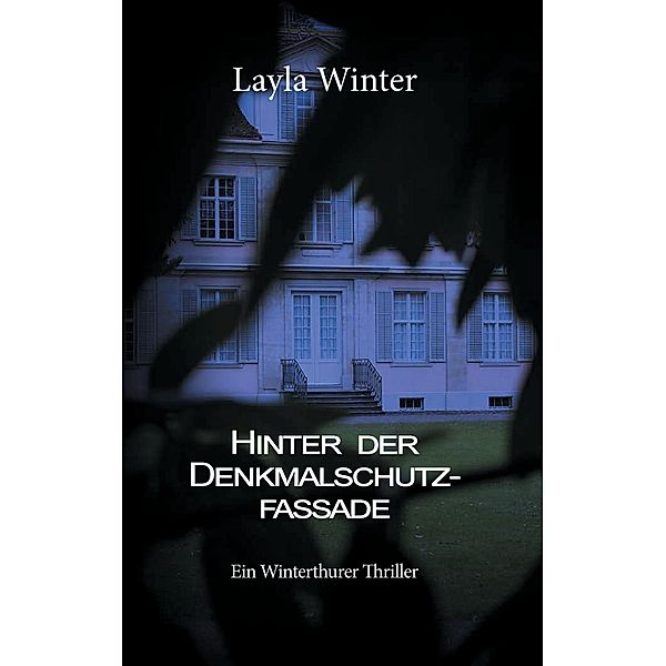 Hinter der Denkmalschutzfassade, Layla Winter