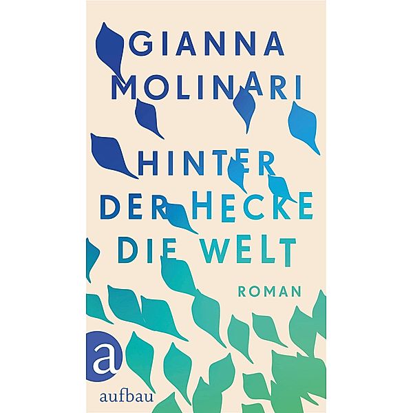 Hinter der Hecke die Welt, Gianna Molinari