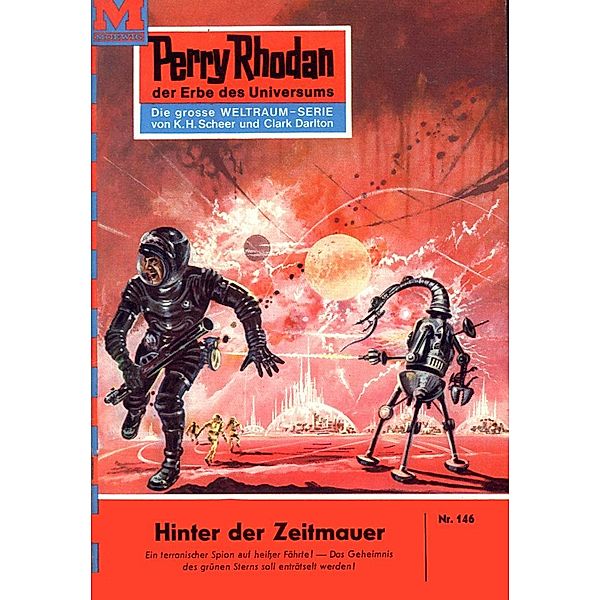 Hinter der Zeitmauer (Heftroman) / Perry Rhodan-Zyklus Die Posbis Bd.146, Kurt Mahr