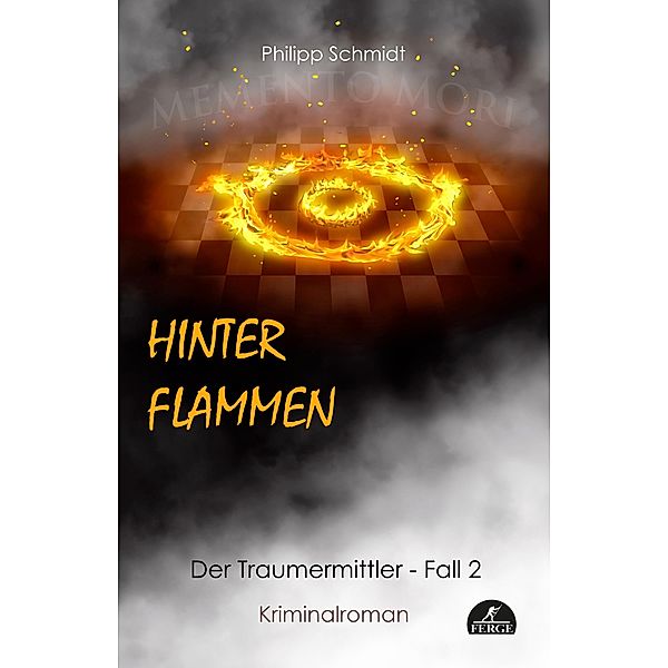 Hinter Flammen / Der Traumermittler Bd.2, Philipp Schmidt