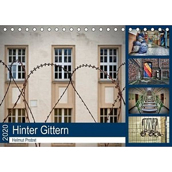 Hinter Gittern (Tischkalender 2020 DIN A5 quer), Helmut Probst