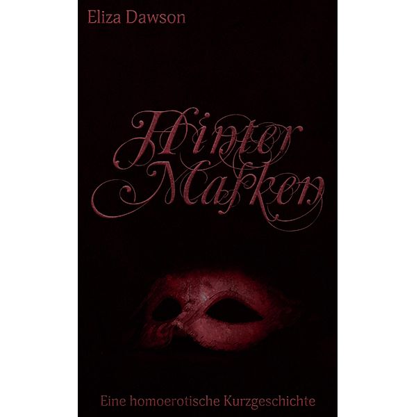 Hinter Masken, Eliza Dawson