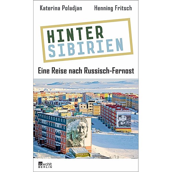 Hinter Sibirien, Katerina Poladjan, Henning Fritsch
