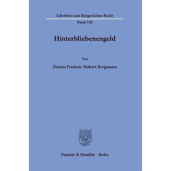 Hinterbliebenengeld., Dennis Frederic Hubert Bergmann