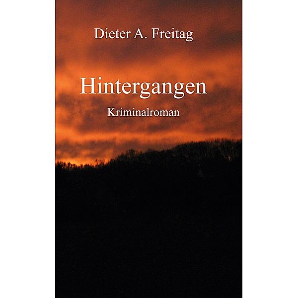 Hintergangen, Dieter A. Freitag