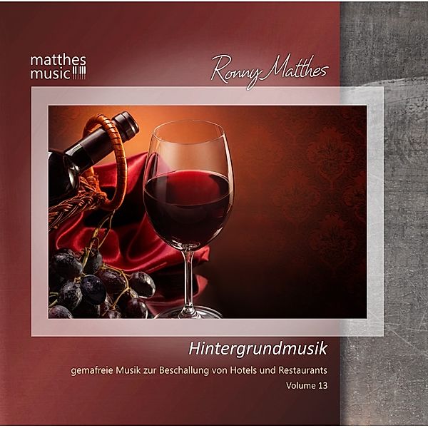 Hintergrundmusik,Vol. 13 - Gemafreie Musik Zur Bes, Ronny Matthes