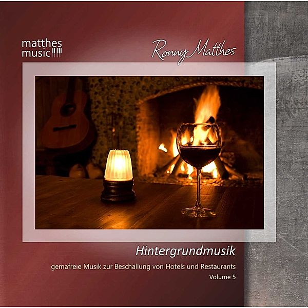 Hintergrundmusik (Vol. 5): Gemafreie Musik zur Beschallung von Hotels & Restaurants (Klaviermusik, Jazz & Barmusik), Ronny Matthes